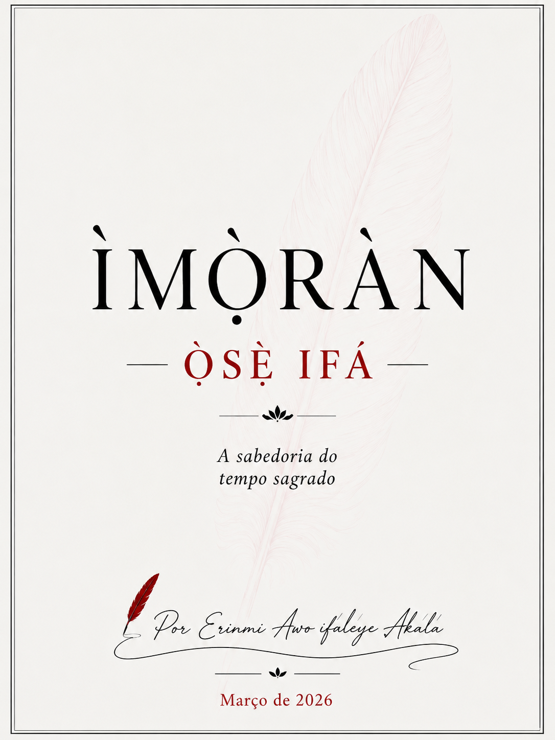 ÌMÒRÀN — ÒSÈ IFÁ - A sabedoria do tempo sagrado